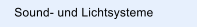 Sound- und Lichtsysteme