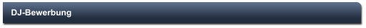 DJ-Bewerbung